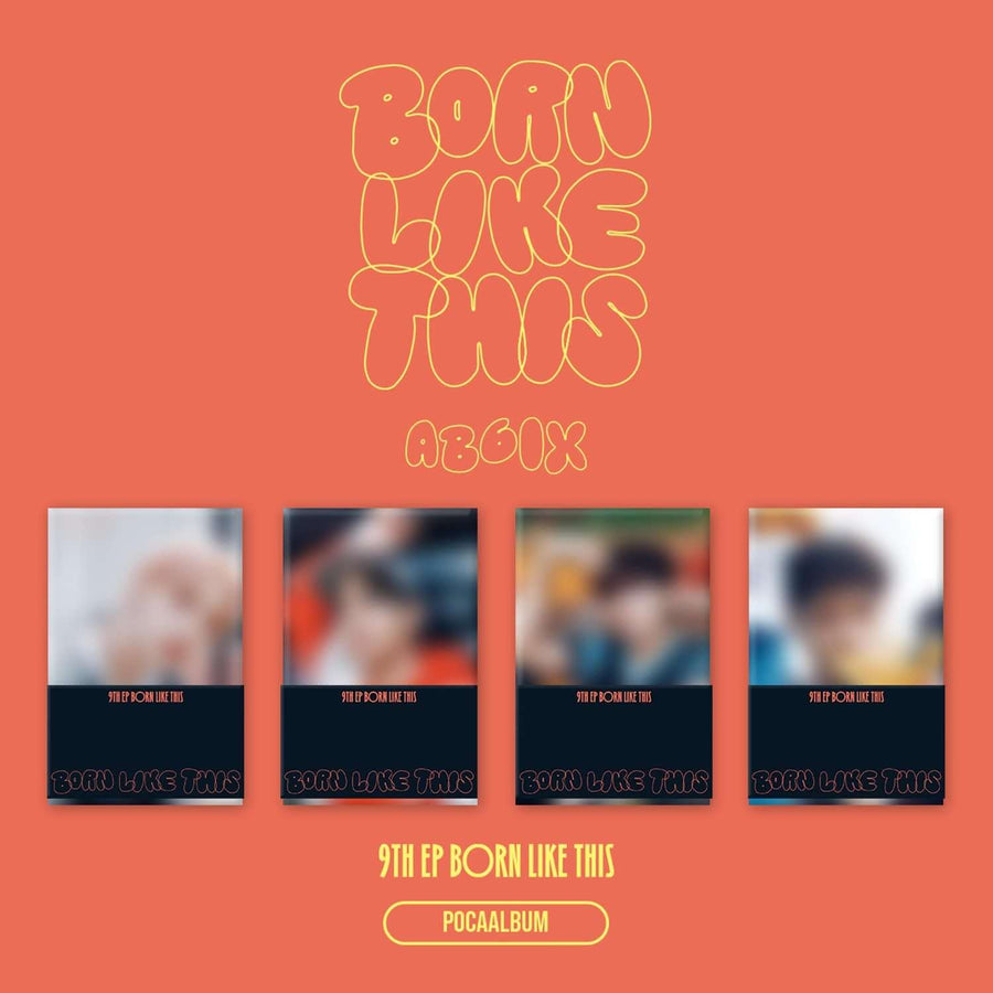 Ab6ix - 9th Ep [Born Like This] (Pocaalbum) (4種のうちランダム1種) - Kpopアルバム