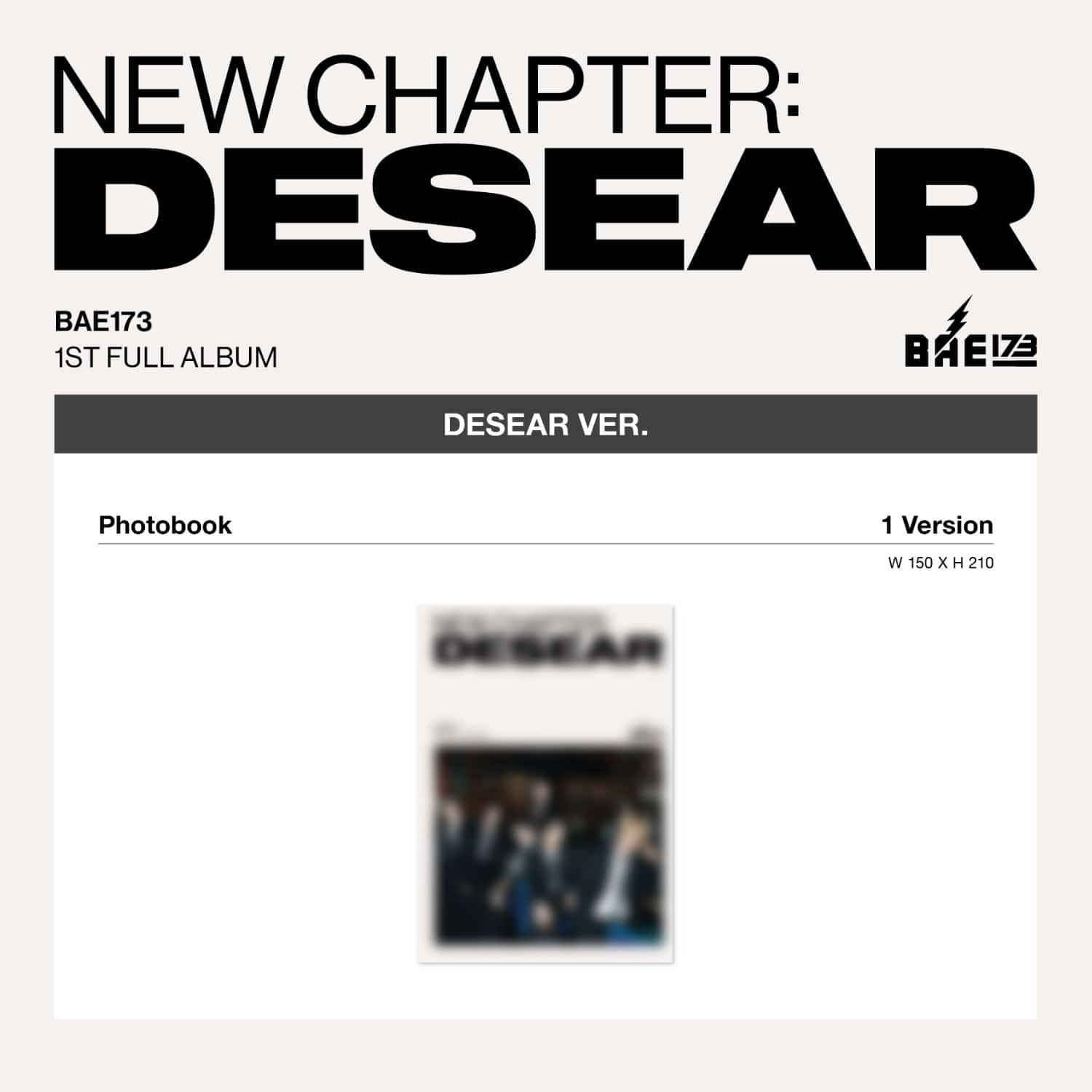BAE173 - 1ST FULL ALBUM [NEW CHAPTER : DESEAR] (DESEAR ver.) | Kool Seoul - Buy Kpop Albums Online