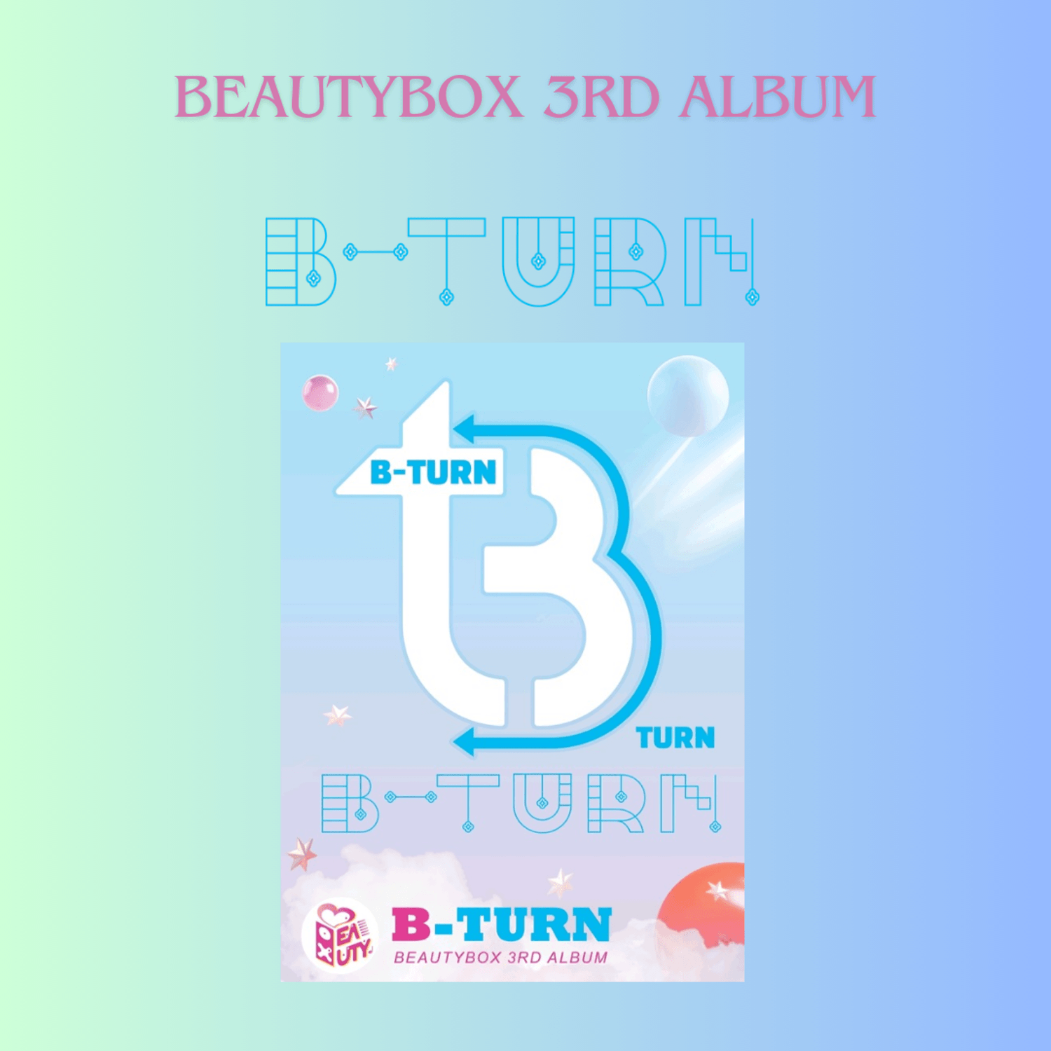 BEAUTYBOX - 3RD ALBUM [B-TURN] (Smart Album) - Kpop Album | Kool Seoul - Buy Kpop Albums Online