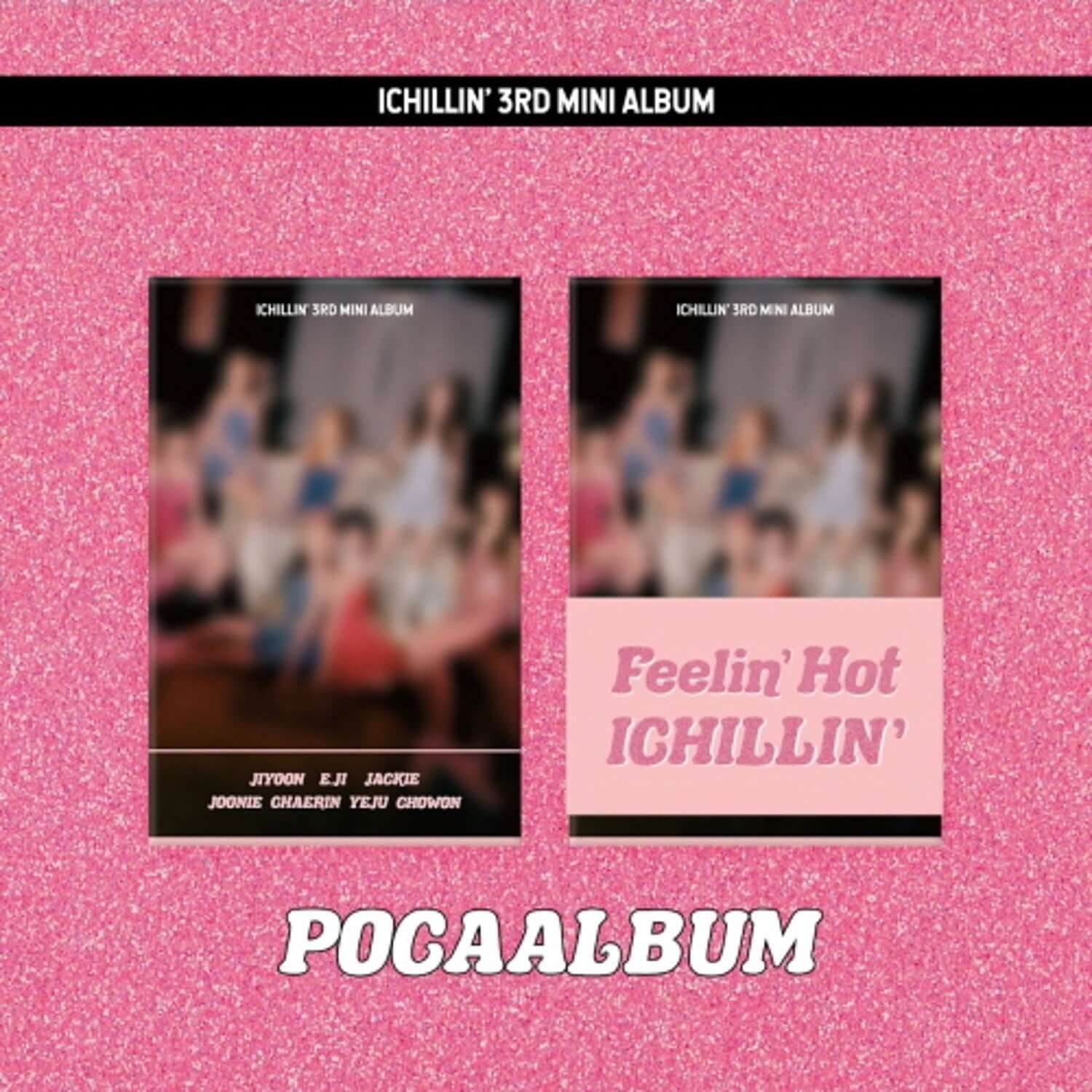 ICHILLIN' - 3rd Album [Feelin' Hot] (POCA ver.) - Kpop Album | Kool Seoul - Buy Kpop Albums Online