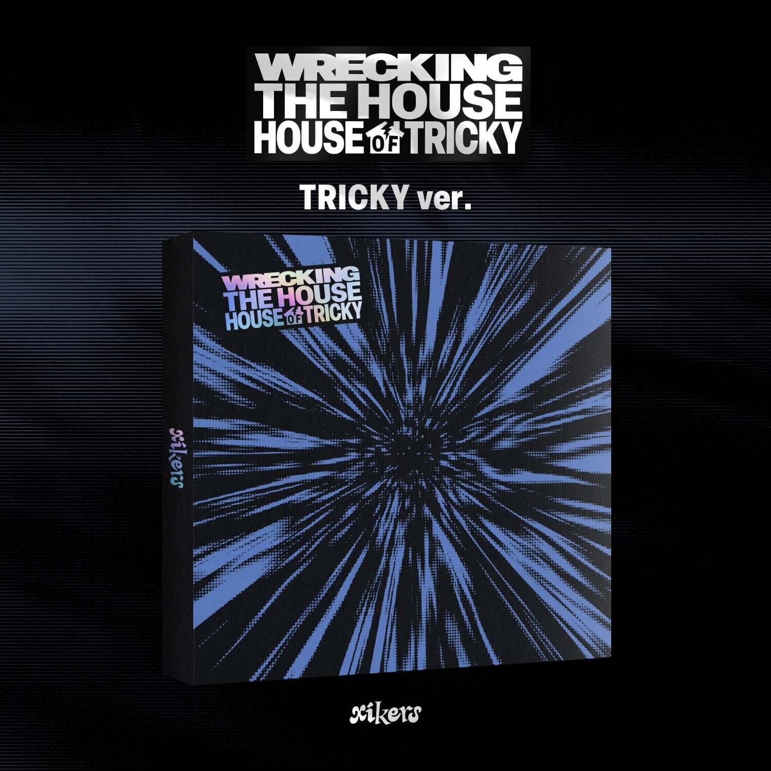 XIKERS - 6TH MINI ALBUM [HOUSE OF TRICKY : WRECKING THE HOUS | Kool Seoul - Buy Kpop Albums Online